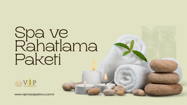Spa ve Rahatlama Paketi