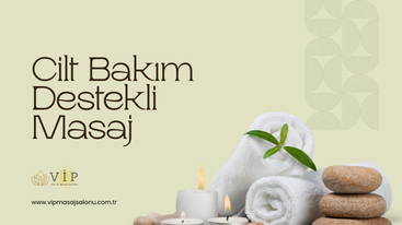 Cilt Bakım Destekli Masaj
